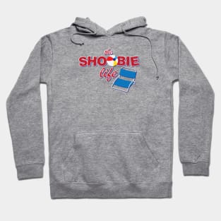 Shoobie Life Hoodie